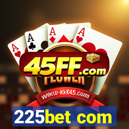 225bet com